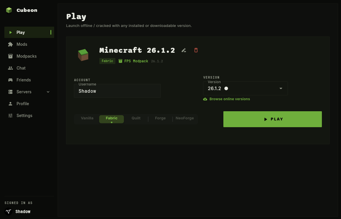 The Cubeon launcher Play screen: a left sidebar with Play, Mods, Modpacks, Chat, Friends, Servers, Profile and Settings; a Minecraft 26.1.2 Fabric profile; a username field reading Shadow; a version picker; mod-loader tabs (Vanilla, Fabric, Quilt, Forge, NeoForge); and a large green Play button.